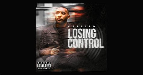 Carlito Drops New 'Losing Control' - The Static Dive