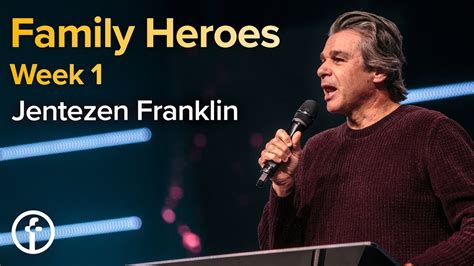 Family Heroes by Pastor Jentezen Franklin | Free Chapel