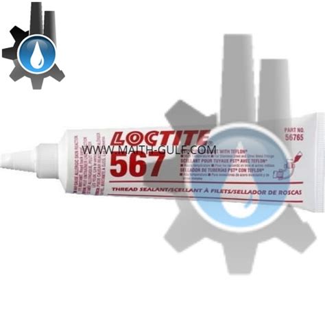 LOCTITE 567 50ML Thread Sealant Low Strength - Maith Gulf Int'l Co., Ltd.