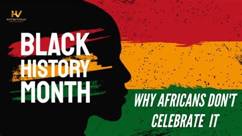 Why Africans don’t celebrate Black History Month – HistoryVille