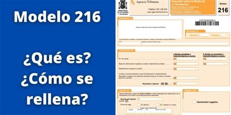 Modelo 216: ¿Qué es? ¿Cómo Rellenarlo? ️ Guía 2022