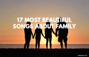 16 Beautiful Songs About Family that Celebrate the Joy of Those ...