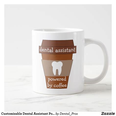 Customizable Dental Assistant Powered By Coffee Giant Coffee Mug | Zazzle.com | Coffee mug ...