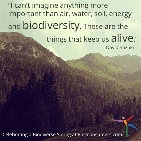 Favorite Biodiversity Quotes: The Things That Keep Us Alive - Postconsumers