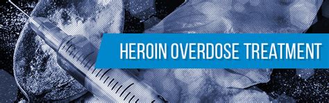 Heroin Overdose: Signs, Symptoms, Treatment, and What It Feels Like