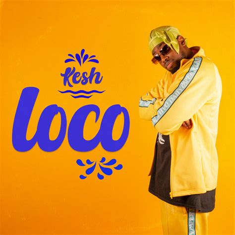 Loco - song and lyrics by Kesh | Spotify