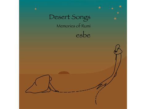 {DOWNLOAD} Esbe - Desert Songs: Memories of Rumi {ALBUM MP3 ZIP} - Wakelet