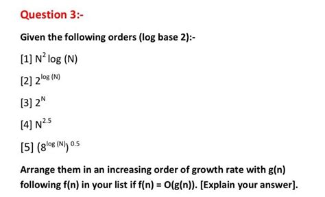 Solved Question 3:- Given the following orders ( log base | Chegg.com