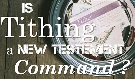 Is Tithing a New Testament Command? - Being Church