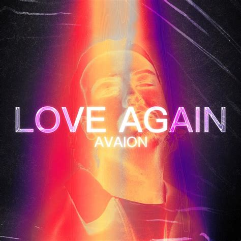 AVAION – Love Again Lyrics | Genius Lyrics