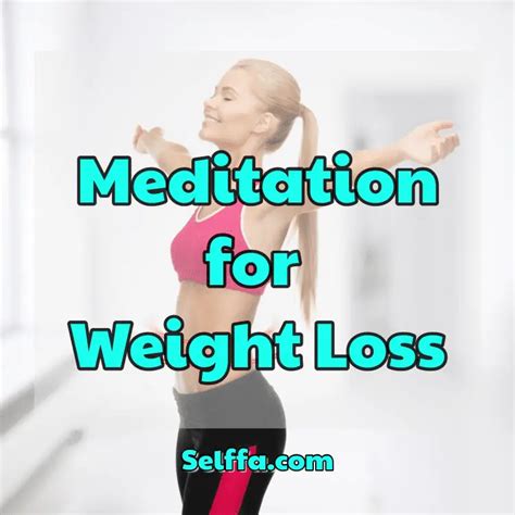 Meditation for Weight Loss - SELFFA