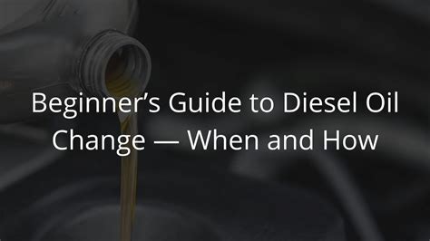 How To Perform Diesel Oil Change: Beginner's Guide