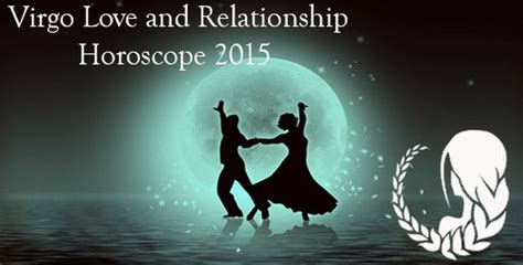 Virgo Love and Relationship Horoscope 2015 - Ask My Oracle