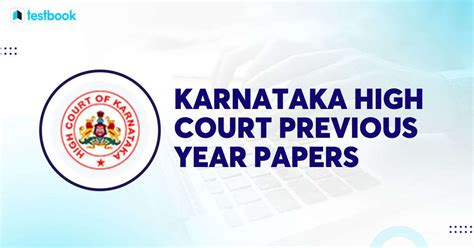 Karnataka High Court Previous Year Papers: Solve to Ace the Exams