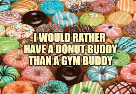 29 Outrageously Funny Donut Memes | Donut humor, Donuts, Donut quotes