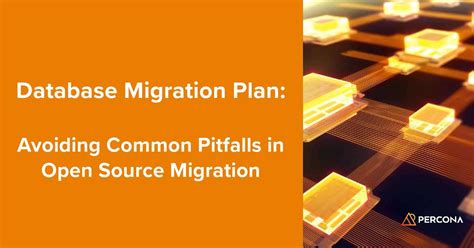 Database Migration Plan: Avoiding Common Pitfalls in Open Source Migration