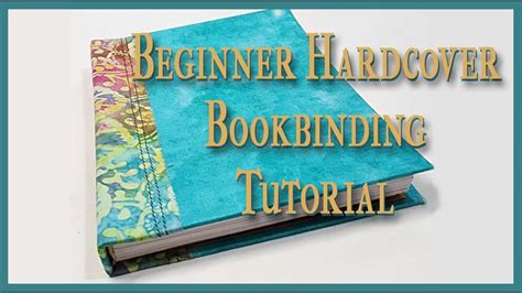 Beginner Bookbinding Tutorial - How to Make a Hard Cover - YouTube