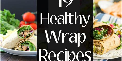 Easy Healthy Wrap Recipes - Maebells
