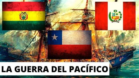 LA GUERRA DEL PACIFICO: Causas y consecuencias. - YouTube