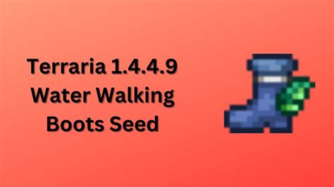 Terraria 1.4.4.9 Water Walking Boots Seed - YouTube