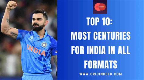 Top 10: Most Centuries for India in All Formats - CricIndeed