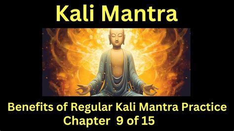 Kali Mantra: "Benefits of Regular Kali Mantra Practice" Chapter 9 of 15 - YouTube