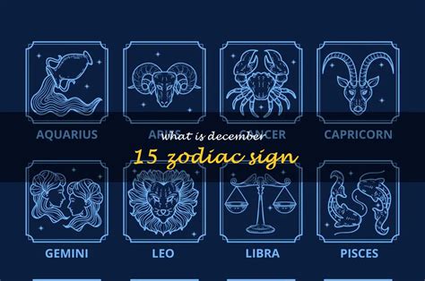 Unlocking The Mysteries Of December 15 Zodiac Sign: What You Need To ...