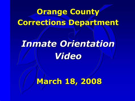 PPT - Orange County Corrections Department Inmate Orientation Video PowerPoint Presentation - ID ...