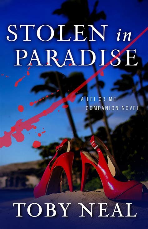 Stolen in Paradise (Lei Crime Series) - Kindle edition by Toby Neal. Romance Kindle eBooks ...