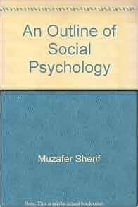 An outline of social psychology;: Muzafer Sherif: 9781125950562: Amazon.com: Books