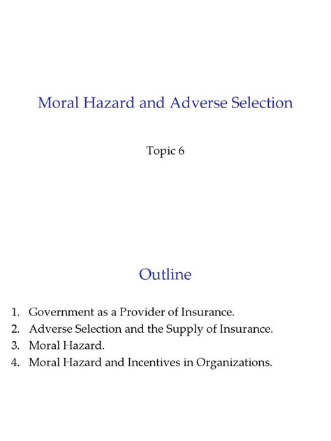 6_Moral Hazard and Adverse Selection | Moral Hazard | Adverse Selection