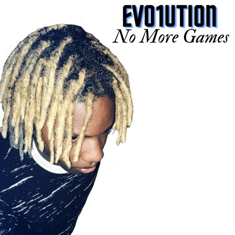 Ev01ution – No More Games Lyrics | Genius Lyrics