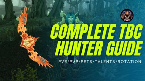 Complete Guide to TBC Hunter | PVE, PVP, Talents, Pets, Macros, Rotation, Gear - YouTube