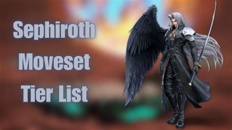 Create a Super Smash Bros Ultimate Sephiroth Moveset Tier List - TierMaker