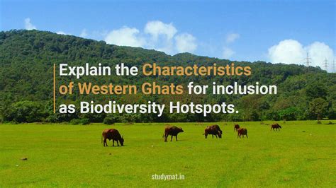 Characteristics of Western Ghats for inclusion as Biodiversity Hotspots ...