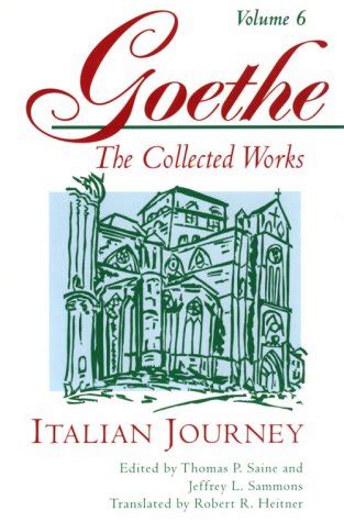 Italian Journey (Goethe: The Collected Works, Vol. 6) by Von Goethe ...