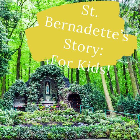 The story of St. Bernadette Worded Simply for Children