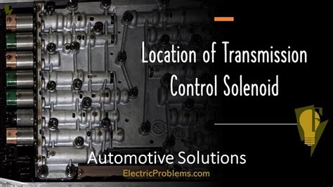 Location of Transmission Control Solenoid - Electric Problems