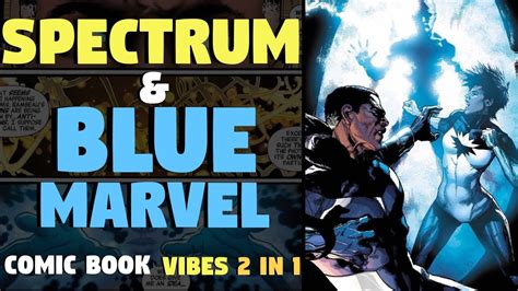 Spectrum and Blue Marvel: Powers Discussed - YouTube