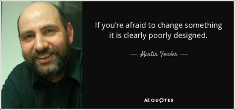 TOP 22 QUOTES BY MARTIN FOWLER | A-Z Quotes