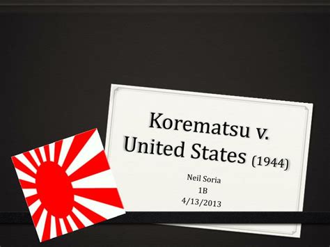 PPT - Korematsu v. United States (1944) PowerPoint Presentation - ID ...