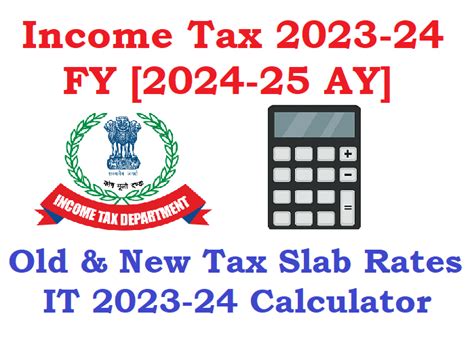 Income Tax 2023-24 FY [2024-25 AY] New IT Slab Rates Online Income Tax ...