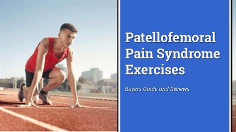 Patellofemoral Pain Syndrome Exercises | Best Rehab & Treatment | Knee ...