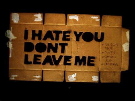 i hate you dont leave me [stencil] | stencil as used for tal… | Flickr