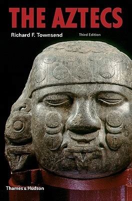 The Aztecs (Ancient Peoples and Places) by Richard F. Townsend | Goodreads