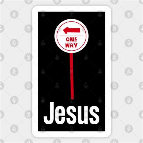 One Way Jesus - One Way Jesus - Sticker | TeePublic