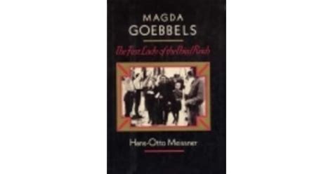 Magda Goebbels, A Biography by Hans-Otto Meissner