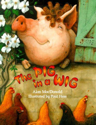 The Pig in a Wig by Alan MacDonald, Allan MacDonald