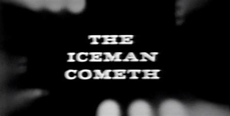 The Iceman Cometh (1960) – rarefilmm | The Cave of Forgotten Films