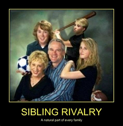 Funny Quotes About Sibling Rivalry. QuotesGram